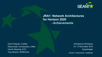 JRA1: Network Architectures for Horizon 2020 - Achievements  Architecture Workshop  Damir Regvart,
