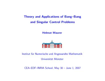 Theory and Applications of BangBang  and Singular Control Problems  Helmut Maurer  Institut f