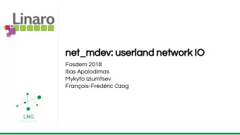 net_mdev: userland network IO  Fosdem 2018  Ilias Apalodimas  Mykyta Iziumtsev