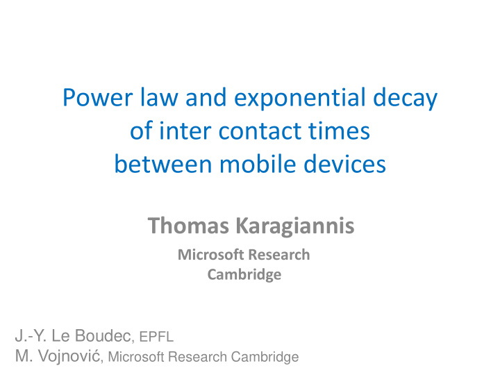 power law and exponential decay of inter contact times