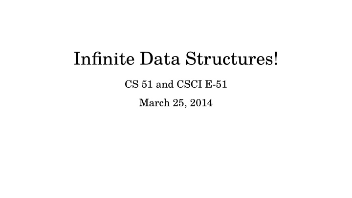 infinite data structures