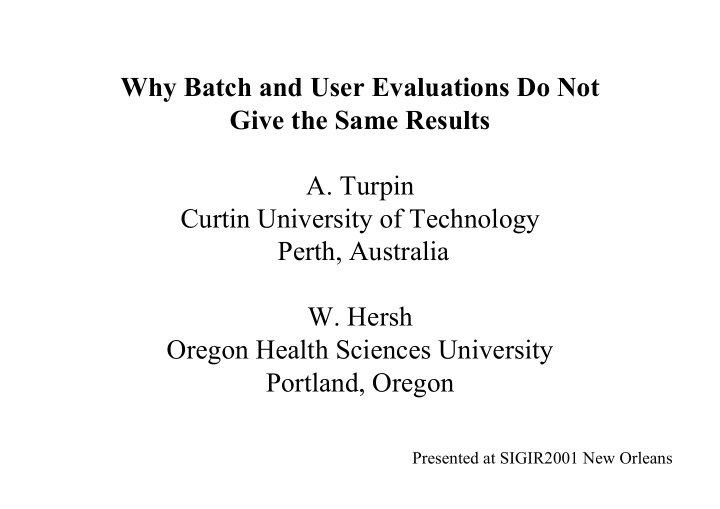 why batch and user evaluations do not give the same