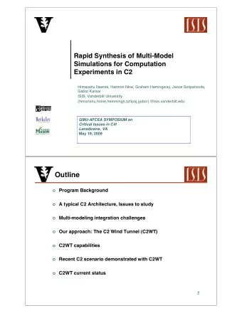 Outline ! Program Background ! A typical C2 Architecture, Issues to study ! Multi-modeling