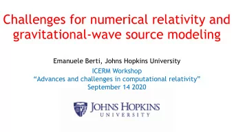 Challenges for numerical relativity and  gravitational-wave source modeling  Emanuele Berti, Johns