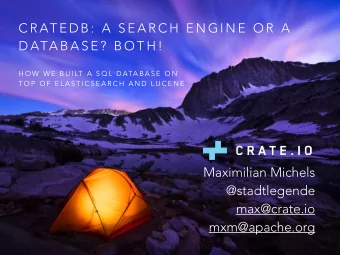 Maximilian Michels  @stadtlegende  max@crate.io  mxm@apache.org  2  W H Y  A R E  W E  TA L K I N G