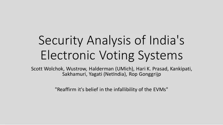 security analysis of india s electronic voting systems