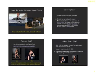 12/6/2013  Detecting Fakes  Image  Forensics:  Detecting Forged Photos  1.Detecting photorealistic
