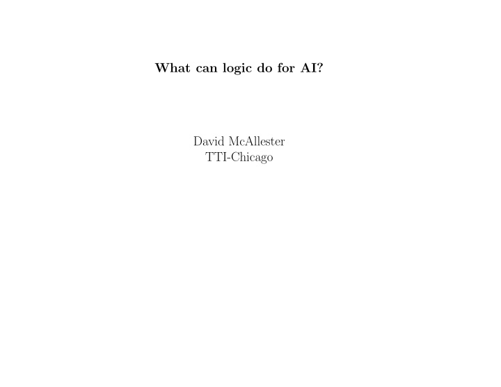 what can logic do for ai david mcallester tti chicago