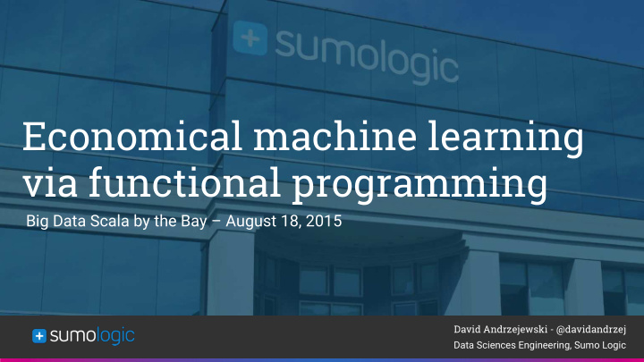 economical machine learning via functional programming