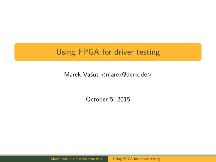 using fpga for driver testing