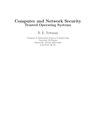 Computer and Network Security  Trusted Operating Systems  R. E. Newman  Computer &amp; Information