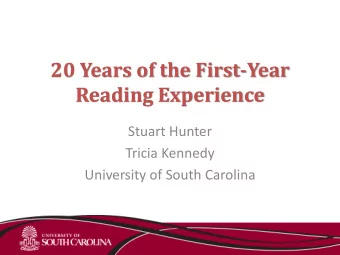 20 Years of the First-Year  Reading Experience  Stuart Hunter  Tricia Kennedy  University of South