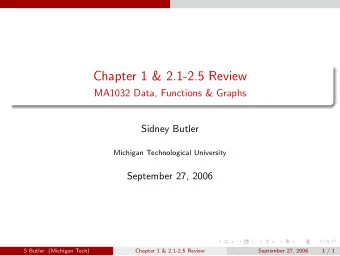 Chapter 1 &amp; 2.1-2.5 Review  MA1032 Data, Functions &amp; Graphs  Sidney Butler  Michigan