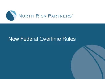 New Federal Overtime Rules  Plan Ahead  To meet the Dec. 1 deadline, HR professionals must  lay the