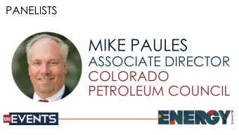MIKE PAULES  ASSOCIATE DIRECTOR  COLORADO  PETROLEUM COUNCIL  Weld County Oil and Gas Production