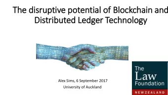 The  e disruptive potential of  of Bloc  ockchain and  Distri  tributed L  Ledg  edger  r Tech
