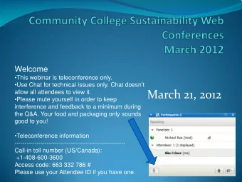 March 21, 2012  allow all attendees to view it.  Please mute yourself in order to keep