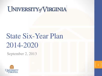 State Six-Year Plan  2014-2020  September 2, 2013  1  Approach to Planning  Synthesizing three