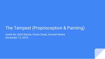 The Tempest (Proprioception &amp; Painting)  Andre Ru, Sahil Narula, Sneha Desai, Sumeet Ranka