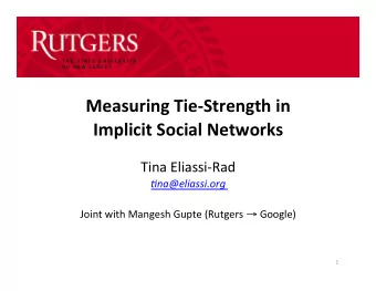 Measuring  Tie-Strength  in     Implicit  Social  Networks   Tina
