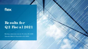 Re sults for  Q2 F  isc al 2021  E  a rning s Anno unc e me nt: Oc to b e r 29, 2020  (Qua rte r E