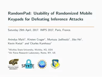 RandomPad: Usability of Randomized Mobile  Keypads for Defeating Inference Attacks  Saturday 29th