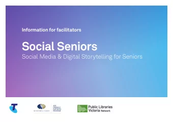 Social Seniors  Social Media &amp; Digital Storytelling for Seniors  Introduction  Introduction