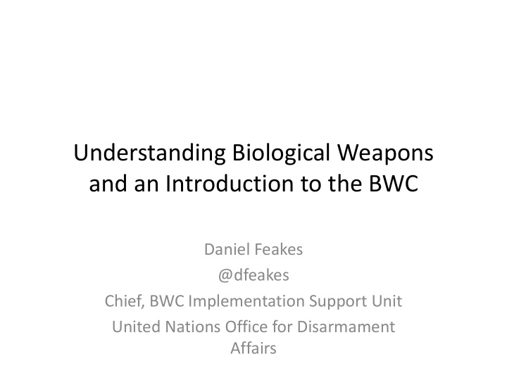 understanding biological weapons and an introduction to