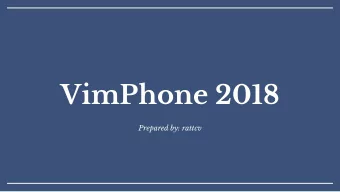 VimPhone 2018  Prepared by: rattcv  Introduction  I wrote an article titled &quot;Make a phone call
