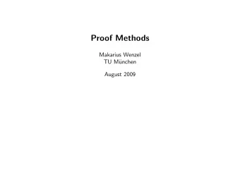 Proof Methods  Makarius Wenzel  TU M  unchen  August 2009  Structured proof texts  Structured