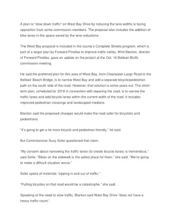 A plan to slow down traffic on West Bay Drive by reducing the lane widths is facing