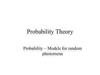 Probability Theory  Probability  Models for random  phenomena  Phenomena  Non-deterministic