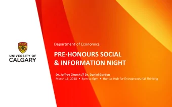 PRE-HONOURS SOCIAL  &amp; INFORMATION NIGHT  Dr. Jeffrey Church // Dr. Daniel Gordon  March 16,