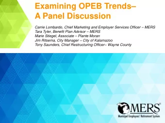 Examining OPEB Trends  A Panel Discussion  Carrie Lombardo, Chief Marketing and Employer