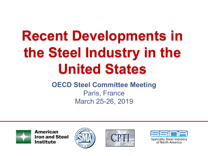 recent developments in the steel industry in the united
