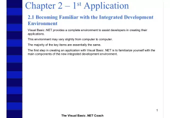Chapter 2  1 st Application  2.1 Becoming Familiar with the Integrated Development  Environment