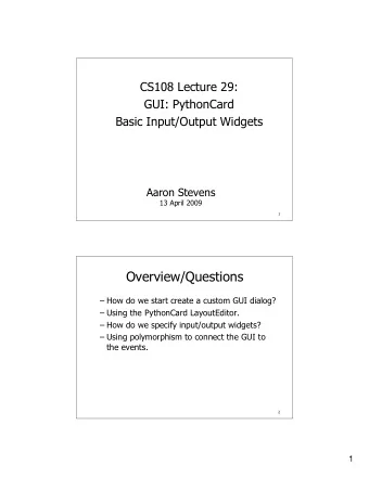 Overview/Questions   How do we start create a custom GUI dialog?   Using the PythonCard