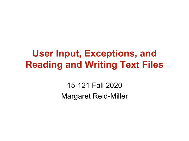 user input exceptions and reading and writing text files