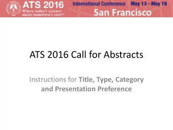 ATS  2016  Call  for  Abstracts Instructions  for   Title,  Type,  Category