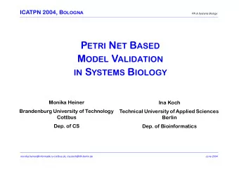 B IOLOGICAL S YSTEMS , B ASICS  PN &amp; Systems Biology  chemical reactions  -&gt; atomic actions