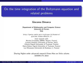 On the time integration of the Boltzmann equation and  related problems  Giacomo Dimarco