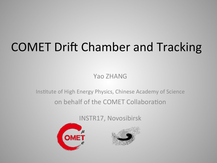 comet dri chamber and tracking