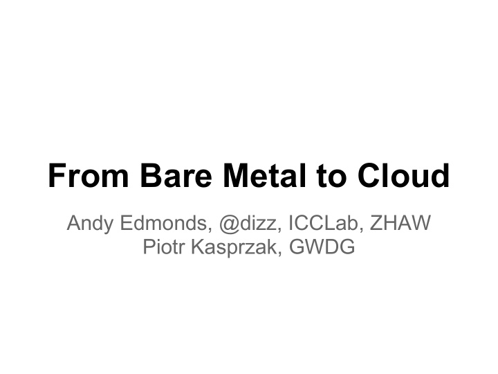 from bare metal to cloud