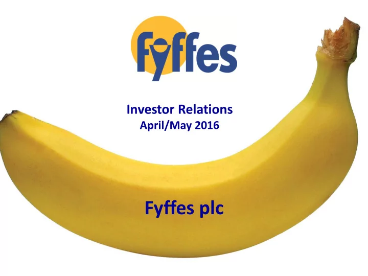 fyffes plc fyffes overview