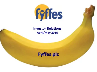 Fyffes plc  Fyffes overview  Operates in the international fresh produce sector - Portfolio