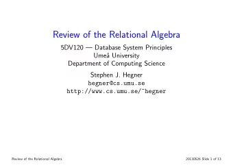 Review of the Relational Algebra  5DV120  Database System Principles  Ume  a University