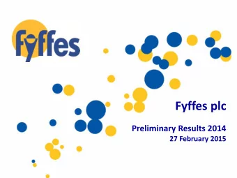 Fyffes plc  Preliminary Results 2014  27 February 2015  Fyffes overview  Operates in the