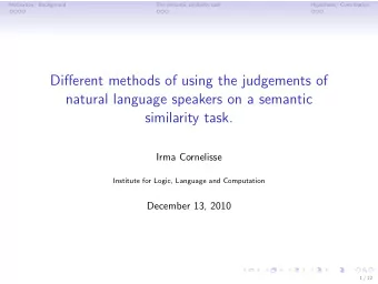 Different methods of using the judgements of  natural language speakers on a semantic  similarity