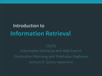 Information  Retrieval  CS276  Information  Retrieval  and  Web  Search  Christopher