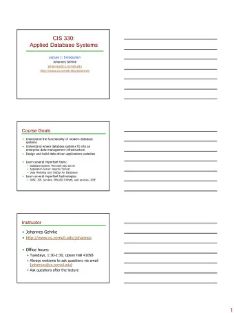 CIS 330:  Applied Database Systems  Lecture 1: Introduction  Johannes Gehrke